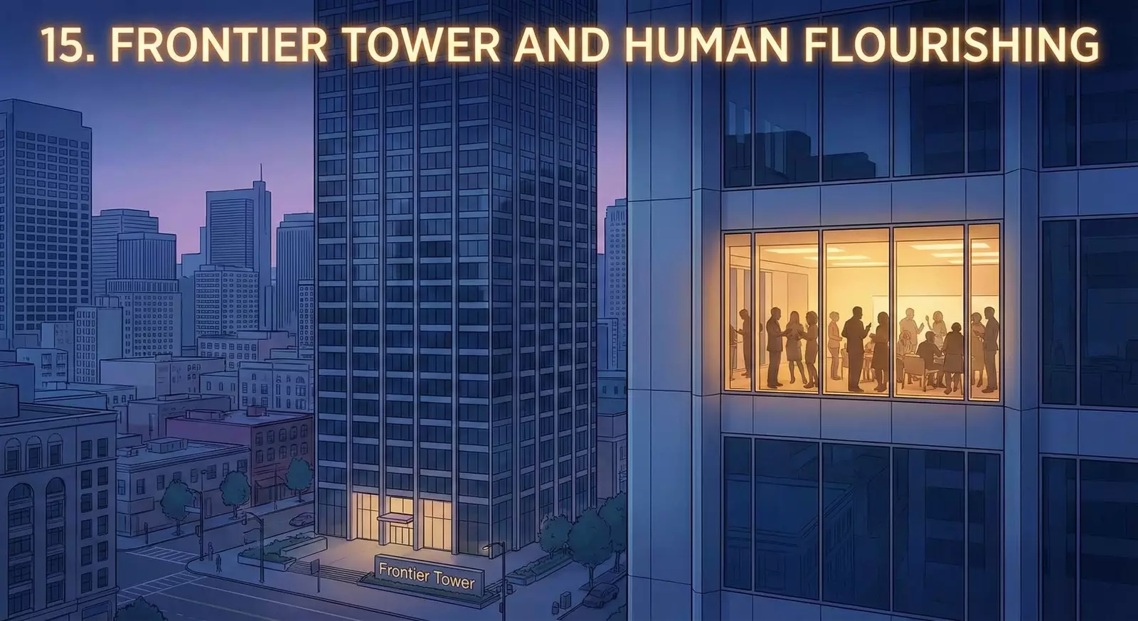 Frontier Tower and Human Flourishing